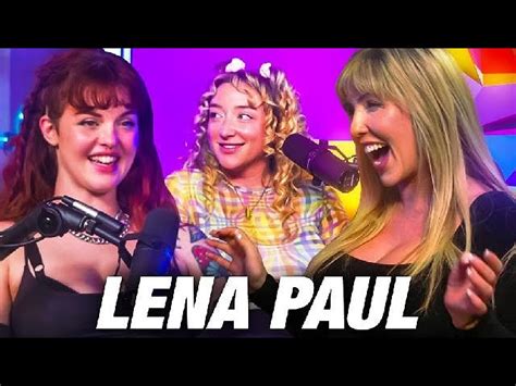 lena paul podcast|LENA PAUL is off the market